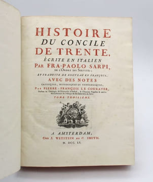 Histoire du Concile de Trente. SARPI (Paolo); LE COURAYER (Pierre-François)
