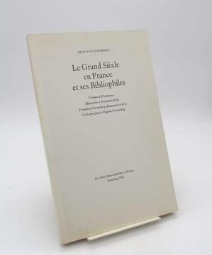 Le Grand Siècle en France et ses Bibliophiles : texte seul. FURSTENBERG (Jean)