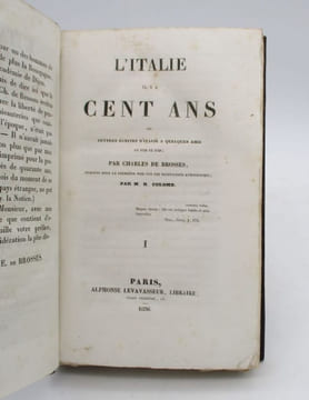 L'Italie il y a cent ans ou Lettres écrites d'Italie à quelques amis en 1739 et 1740. BROSSES (Charles de)