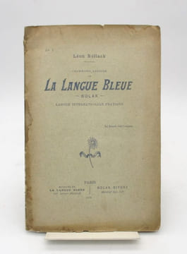 Grammaire abrégée de la Langue bleue - Bolak - Langue internationale pratique. BOLLACK (Léon)
