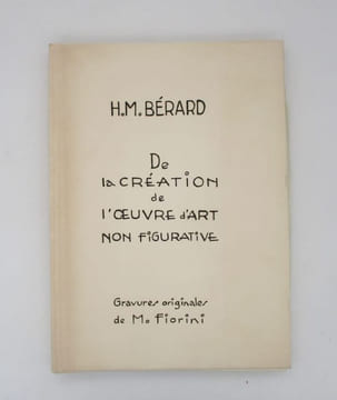 De la création de l'oeuvre d'art non figurative. BÉRARD (Honoré Marius); FIORINI (Marcel)