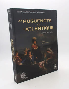 Les Huguenots et l'Atlantique : vol. I seul. AUGERON (Mickaël); POTON (Didier); VAN RUYMBEKE (Bertrand)