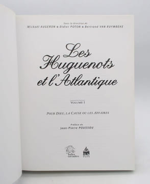 Les Huguenots et l'Atlantique : vol. I seul. AUGERON (Mickaël); POTON (Didier); VAN RUYMBEKE (Bertrand)