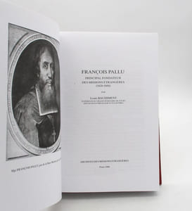 François Pallu : principal fondateur des missions étrangères (1626-1684)