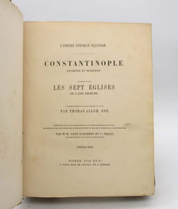 L'Empire ottoman illustré - Constantinople ancienne et moderne; comprenant aussi Les Sept Églises de l'Asie Mineure