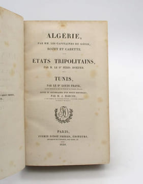 L'Univers - Histoire et description de tous les peuples : Algérie, états tripolitains, Tunis. ROZET (C.); CARETTE (E.); HOEFER (F.); FRANK (L.)