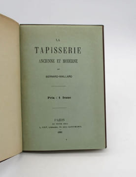 La Tapisserie ancienne et moderne. BERNARD-MAILLARD