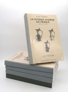 La Poterie d'étain en France du XVe au XXe siècle