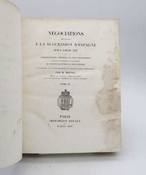 Négociations relatives à la succession d'Espagne sous Louis XIV. MIGNET (François)