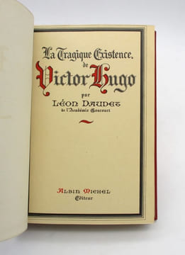La Tragique Existence de Victor Hugo. DAUDET (Léon)
