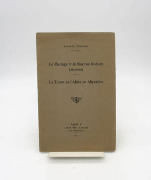 Le Mariage et la Mort au Godjam - Le Totem de l'Aloès en Abyssinie. GRIAULE (Marcel)