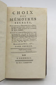 Choix des mémoires secrets, pour servir à l'histoire de la République des Lettres, depuis l'année M. DCC. LXII. jusques et y compris M. DCC. LXXXV.