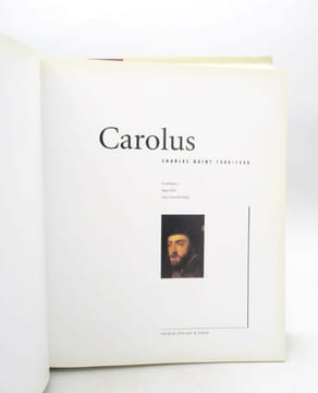Carolus - Charles Quint 1500-1558. SOLY (Hugo), WIELE (Johan Van de)