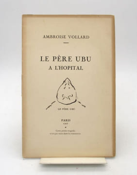 Le Père Ubu à l'hôpital. VOLLARD (Ambroise); BONNARD (Pierre)
