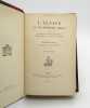 L'Alsace au dix-septième siècle au point de vue géographique, historique, administratif, économique, social, intellectuel et religieux : tome premier ...