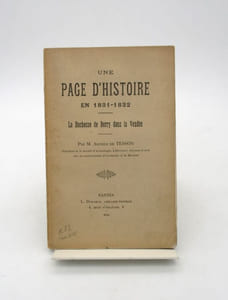 Une page d'histoire en 1831-1832 - La Duchesse de Berry dans la Vendée