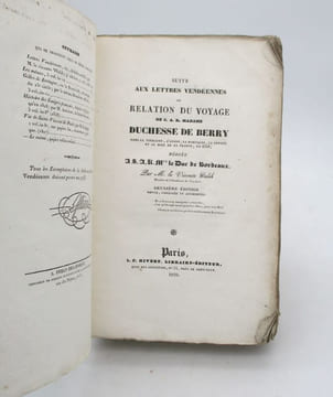 Suite aux Lettres vendéennes ou Relation du voyage de S.A.R. madame Duchesse de Berry dans la Touraine, l'Anjou, la Bretagne, la Vendée et le midi de ...