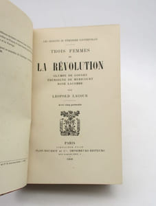 Les Origines du féminisme contemporain - Trois femmes de la Révolution : Olympe de Gouges - Théroigne de Méricourt - Rose Lacombe