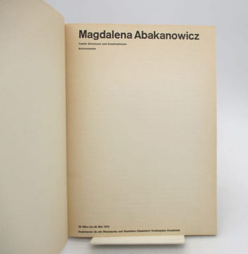 Magdalena Abakanowicz : Textiles Strukturen und Konstruktion - Environments. [ABAKANOWICZ (Magdalena)]