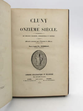 Cluny au onzième siècle : Son influence religieuse, intellectuelle et politique. CUCHERAT (Fr. abbé)