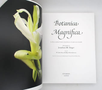 Botanica Magnifica : Les Fleurs et Plantes les plus extraordinaires et les plus rares du monde