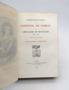 Correspondance inédite de la comtesse de Sabran et du chevalier de Boufflers 1778-1788