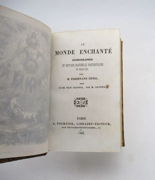 Le Monde enchanté : Cosmographie et Histoire naturelle fantastiques du Moyen Âge. DENIS (Ferdinand)