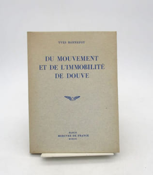 Du mouvement et de l'immobilité de Douve. BONNEFOY (Yves)