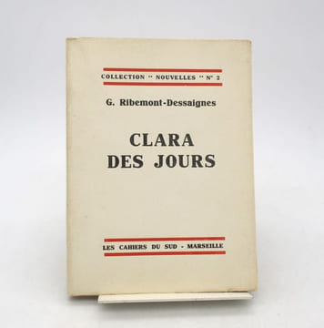 Clara des jours. RIBEMONT-DESSAIGNES (G.)
