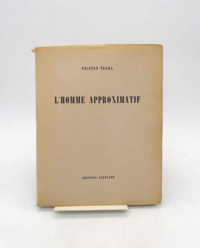 L'Homme approximatif. TZARA (Tristan)