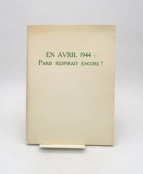 En avril 1944 : Paris respirait encore ! . ÉLUARD (Paul); HUGO (Jean)
