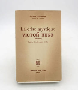 La Crise mystique de Victor Hugo (1843-1856) d'après des documents inédits