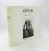 César - Catalogue raisonné : vol. I 1947-1964. DURAND-RUEL (Denyse)