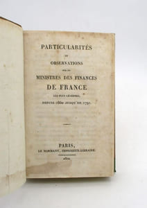 Particularités et Observations sur les ministres des finances de France les plus célèbres, depuis 1660 jusqu'en 1791
