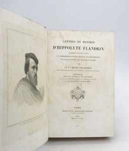Lettres et Pensées d'Hippolyte Flandrin accompagnés de notes et précédées d'une notice biographique et d'un catalogue des oeuvres du maître