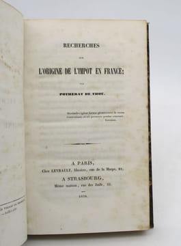 Recherches sur l'origine de l'impôt en France. POTHERAT DE THOU (André)