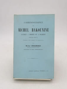 Correspondance de Michel Bakounine. Lettres à Herzen et à Ogareff (1860-1874)
