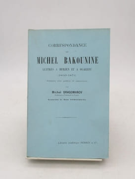 Correspondance de Michel Bakounine. Lettres à Herzen et à Ogareff (1860-1874). BAKOUNINE (Michel)