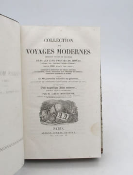Collection de voyages modernes effectués par mer ou par terre dans les cinq parties du monde (Afrique, Asie, Amérique, Océanie et Europe) depuis 1800 ...