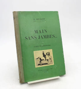 Main sans jambes... Notes et souvenirs