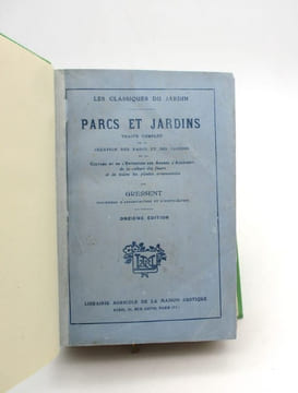 Parcs et jardins : Traité complet de la création des parcs et des jardins. GRESSENT (Vincent-Alfred)