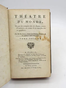 Théâtre du monde, où, par des exemples tirés des Auteurs anciens et modernes, les vertus & les vices sont mis en opposiion
