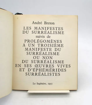 Les Manifestes du Surréalisme suivis de Prolégomènes à un troisième manifeste du Surréalisme ou non du Surréalisme en ses oeuvres vives et ...
