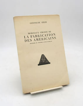Morceaux choisis de la fabrication des américains : Histoire du progrès d'une famille. STEIN (Gertrude)