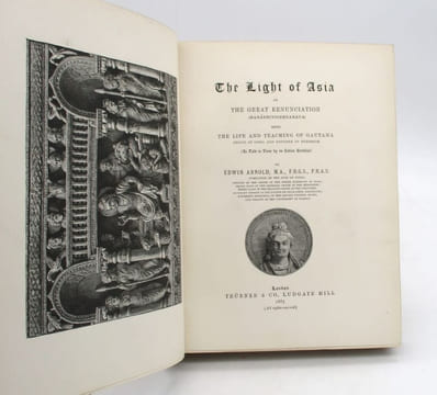 The Light of Asia or the Great Renunciation (Mahâbhinishkramana) being the Life and Teaching of Gautama, prince of India and founder of Buddhism. ...