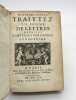 Derniers petites traittez en forme de lettres escrites à diverses personnes studieuses. LA MOTHE LE VAYER(François de)