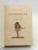 Aphrodite. LOUS (Pierre), BÉCAT (Paul-Émile)