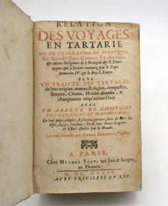 Relation des voyages en Tartarie de Fr. Guillaume de Rubruquis, Fr. Jean du Plan Carpin, Fr. Ascelin, & autres Religieux de S. François & S. Dominique, qui y furent envoyez par le Pape Innocent IV. & le Roy S. Louys plus un Traicté des Tartares [...] avec un Abrégé de l'histoire des sarasins et mahométans