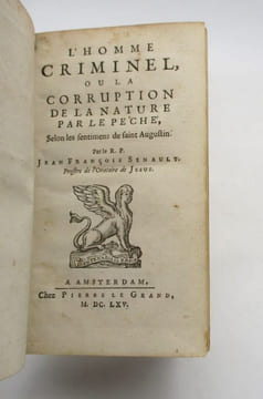 L'Homme criminel ou la Corruption de la nature par le péché selon les sentiments de saint Augustin. SENAULT (Jean François)