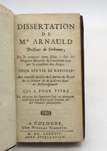 Dissertation de Mr Arnauld docteur de Sorbonne, sur la manière dont Dieu a fait les fréquens Miracle de l'ancienne Loy par le ministère des anges